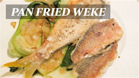 How to Make Pan Fried Fresh Weke (Goat Fish) .